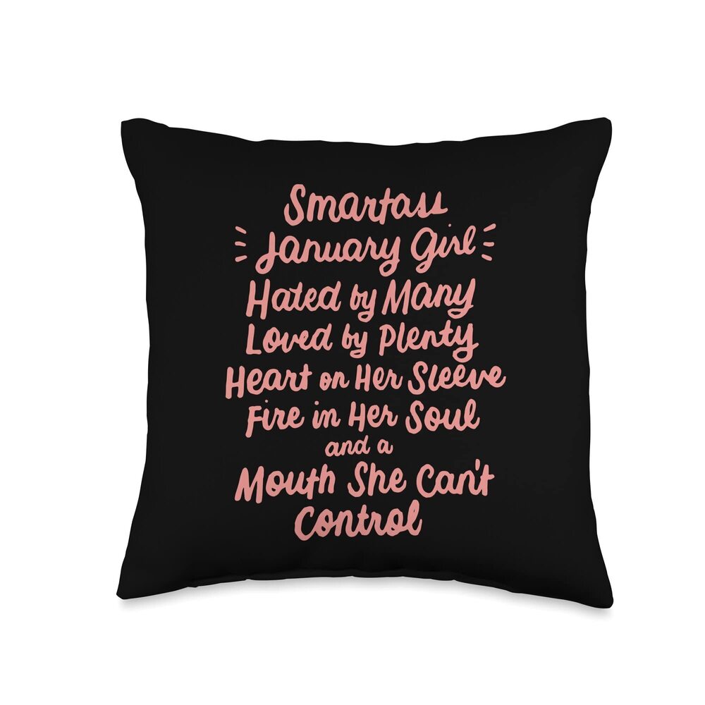 3333 Smartass January Girl Gift Throw Pillow